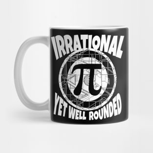 Irrational Yet Well Rounded Pi Day Symbol Mug